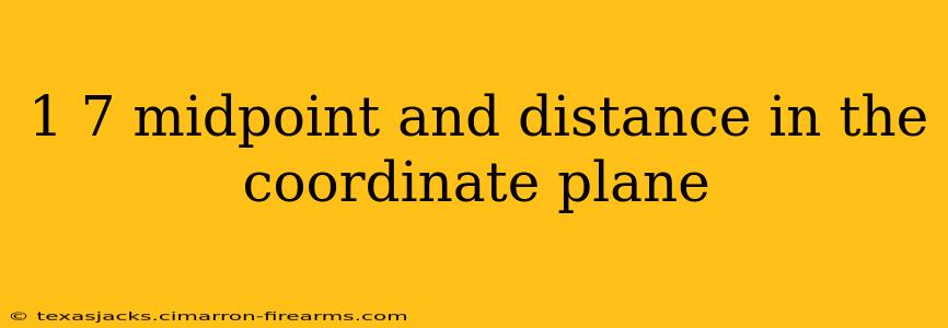 1 7 midpoint and distance in the coordinate plane