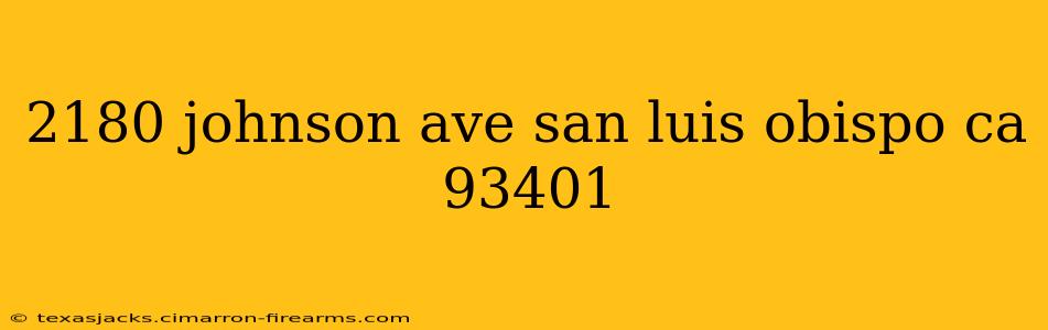 2180 johnson ave san luis obispo ca 93401