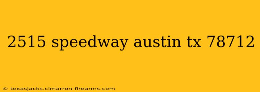 2515 speedway austin tx 78712