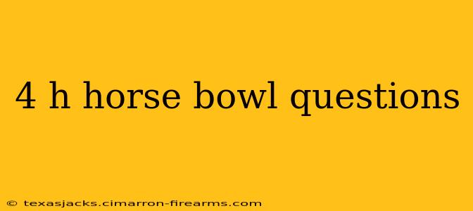 4 h horse bowl questions