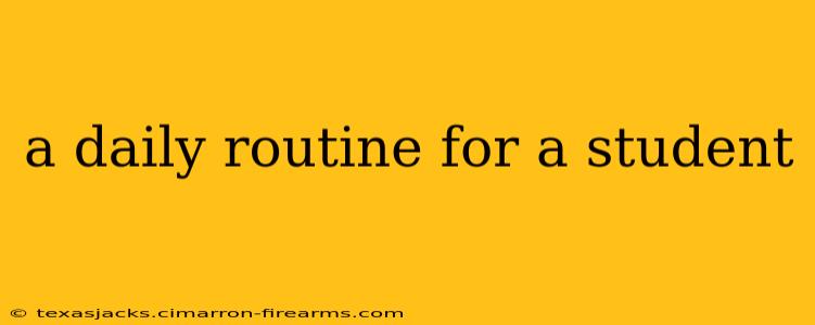 a daily routine for a student