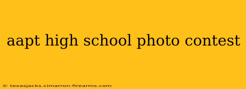 aapt high school photo contest