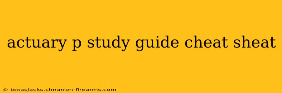 actuary p study guide cheat sheat