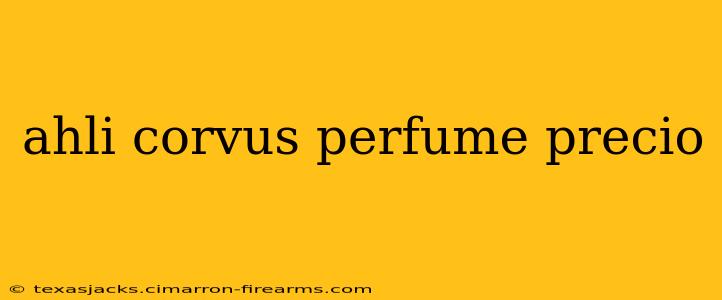 ahli corvus perfume precio