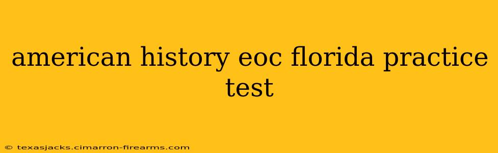 american history eoc florida practice test