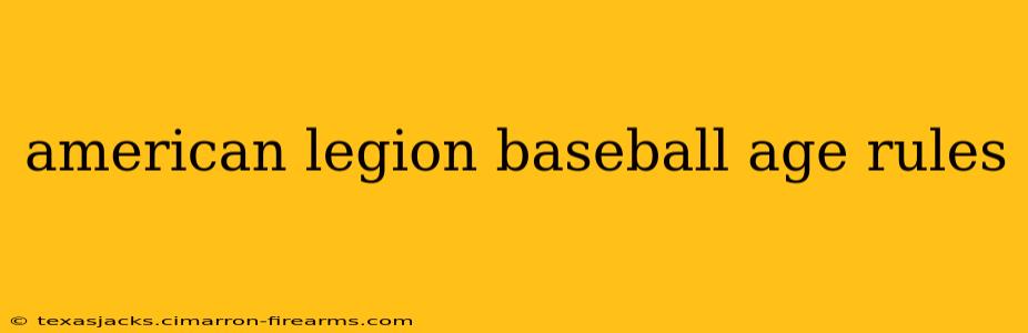 american legion baseball age rules