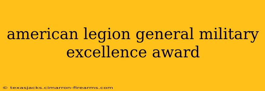 american legion general military excellence award