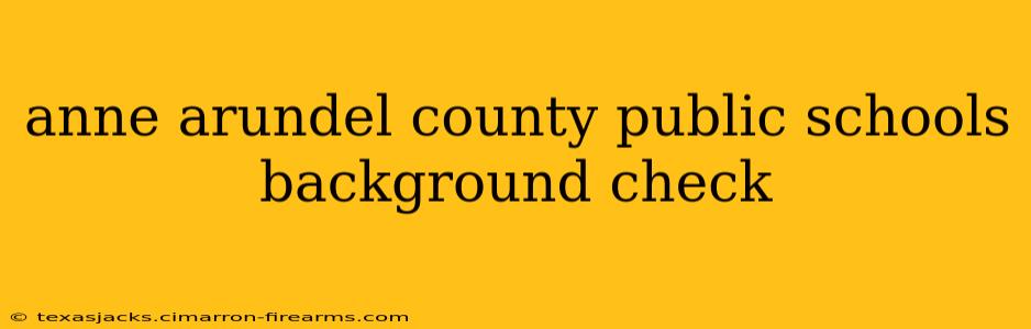 anne arundel county public schools background check