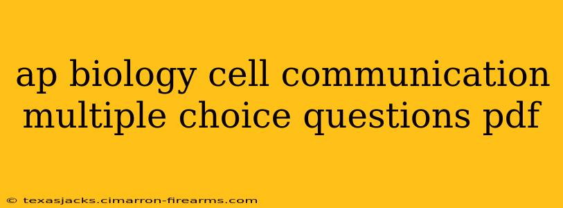 ap biology cell communication multiple choice questions pdf