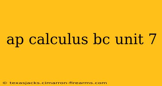 ap calculus bc unit 7