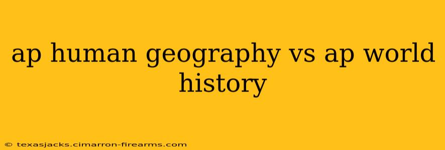 ap human geography vs ap world history