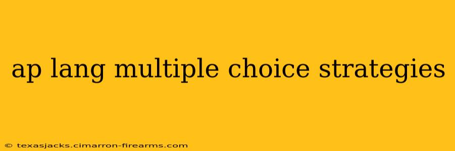 ap lang multiple choice strategies