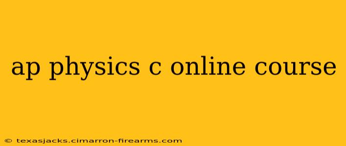 ap physics c online course