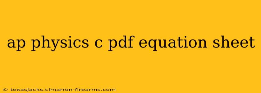 ap physics c pdf equation sheet