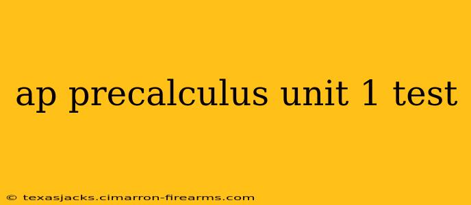 ap precalculus unit 1 test