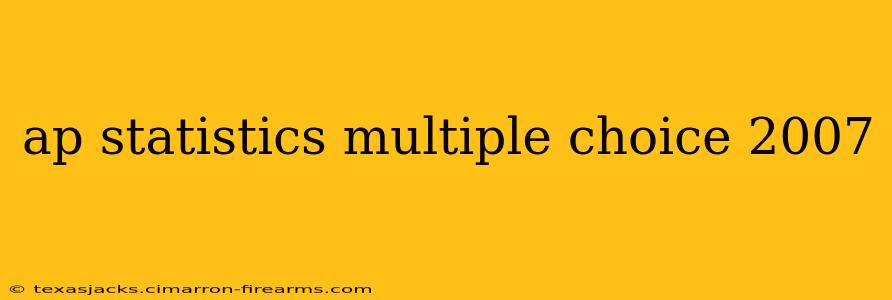 ap statistics multiple choice 2007