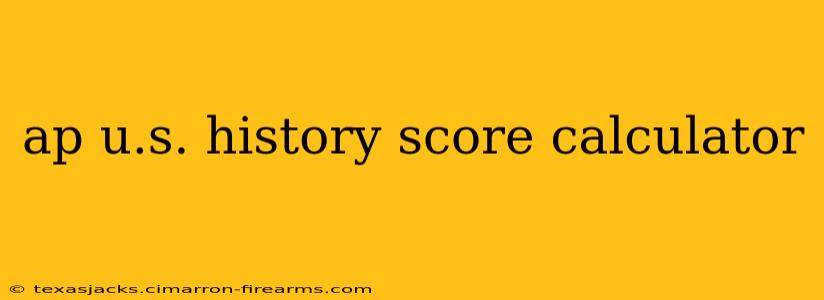 ap u.s. history score calculator