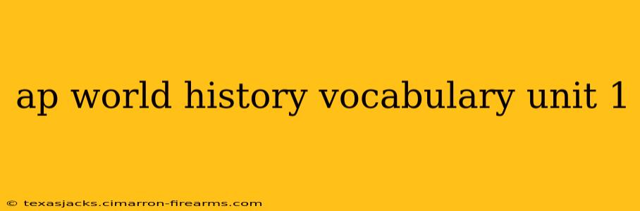 ap world history vocabulary unit 1