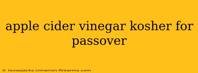 apple cider vinegar kosher for passover