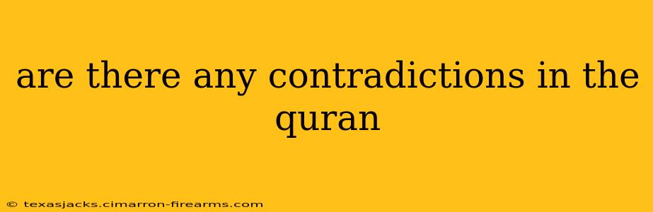 are there any contradictions in the quran