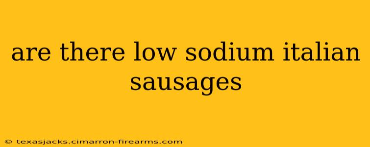 are there low sodium italian sausages