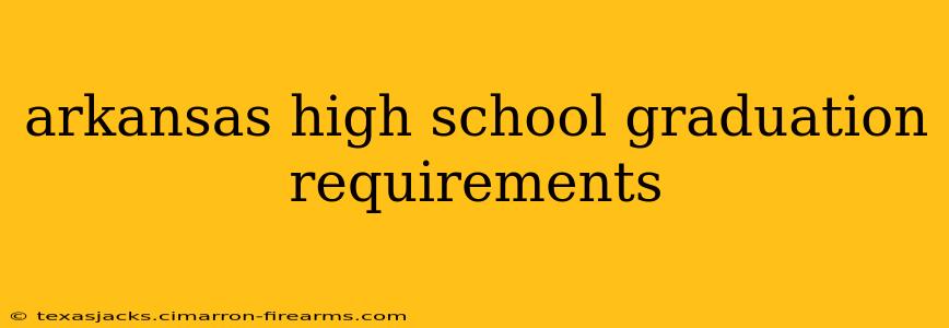 arkansas high school graduation requirements