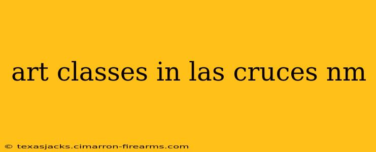 art classes in las cruces nm