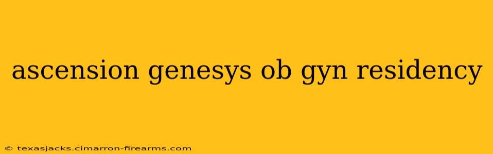 ascension genesys ob gyn residency