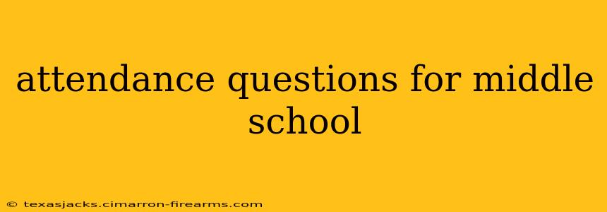 attendance questions for middle school