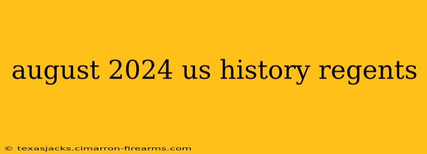 august 2024 us history regents