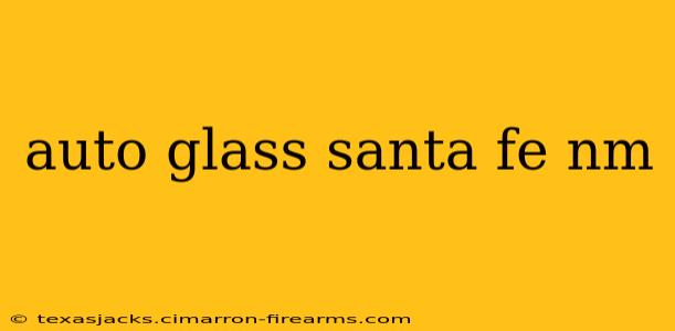 auto glass santa fe nm