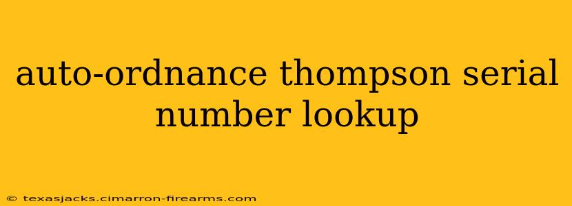 auto-ordnance thompson serial number lookup