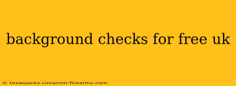 background checks for free uk