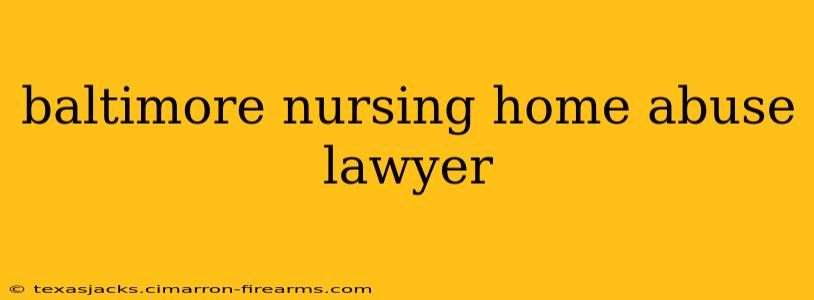 baltimore nursing home abuse lawyer