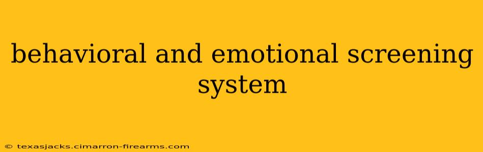 behavioral and emotional screening system