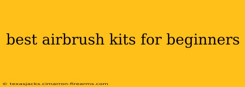 best airbrush kits for beginners