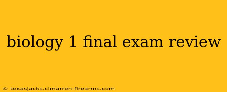 biology 1 final exam review