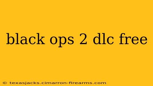 black ops 2 dlc free