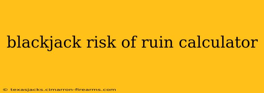 blackjack risk of ruin calculator