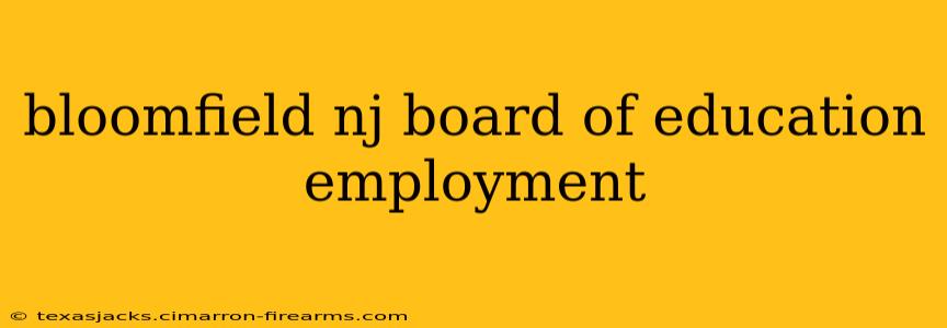 bloomfield nj board of education employment