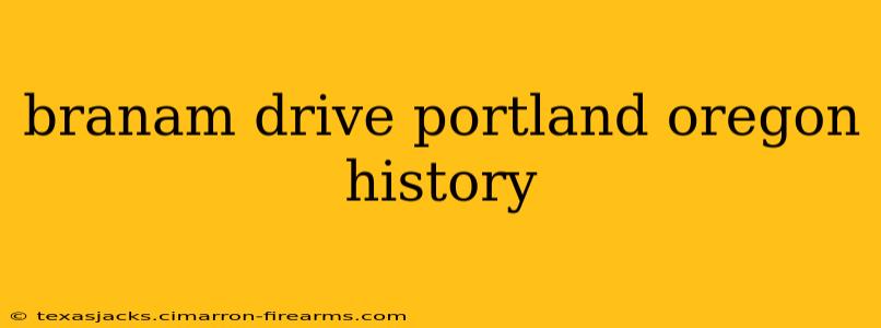 branam drive portland oregon history