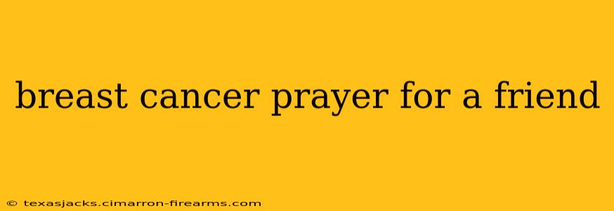 breast cancer prayer for a friend