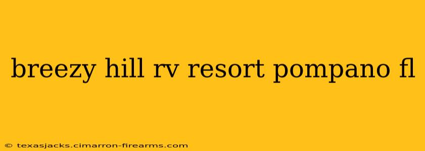 breezy hill rv resort pompano fl