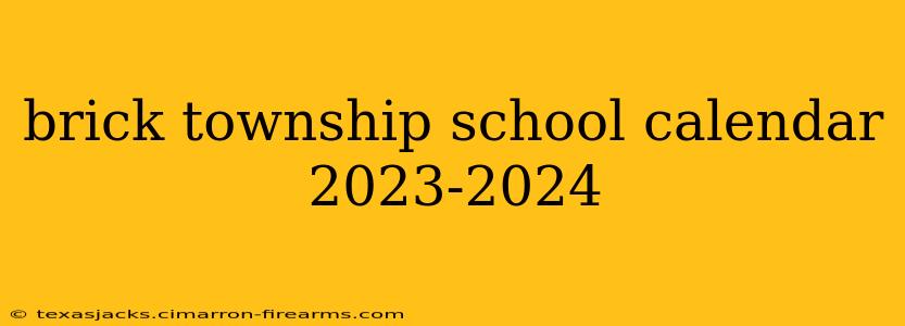 brick township school calendar 2023-2024