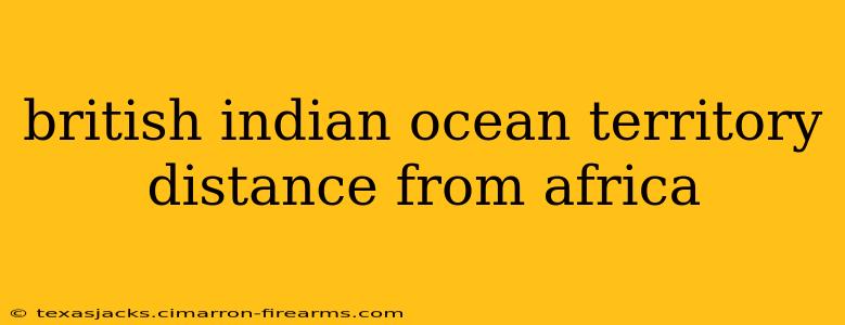 british indian ocean territory distance from africa