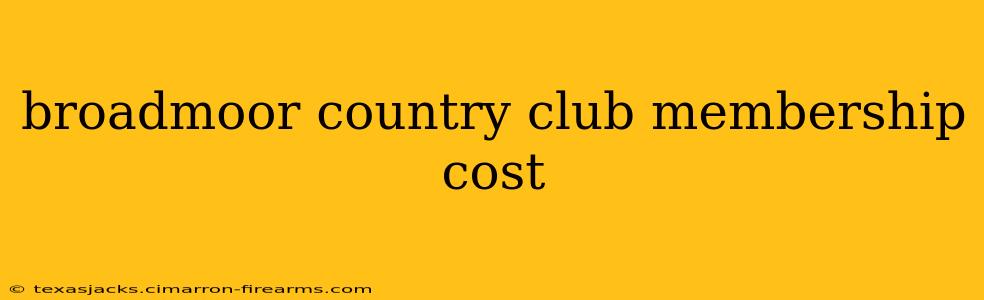 broadmoor country club membership cost