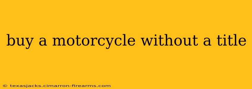 buy a motorcycle without a title