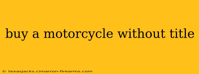 buy a motorcycle without title