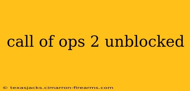 call of ops 2 unblocked