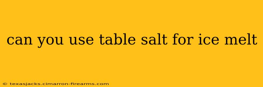 can you use table salt for ice melt